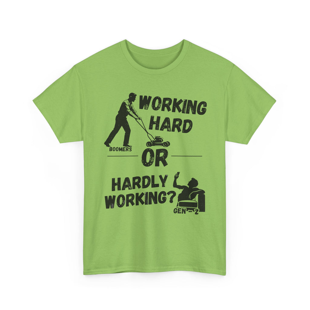 Working Hard or Hardly Working - Heavy Cotton T-Shirt