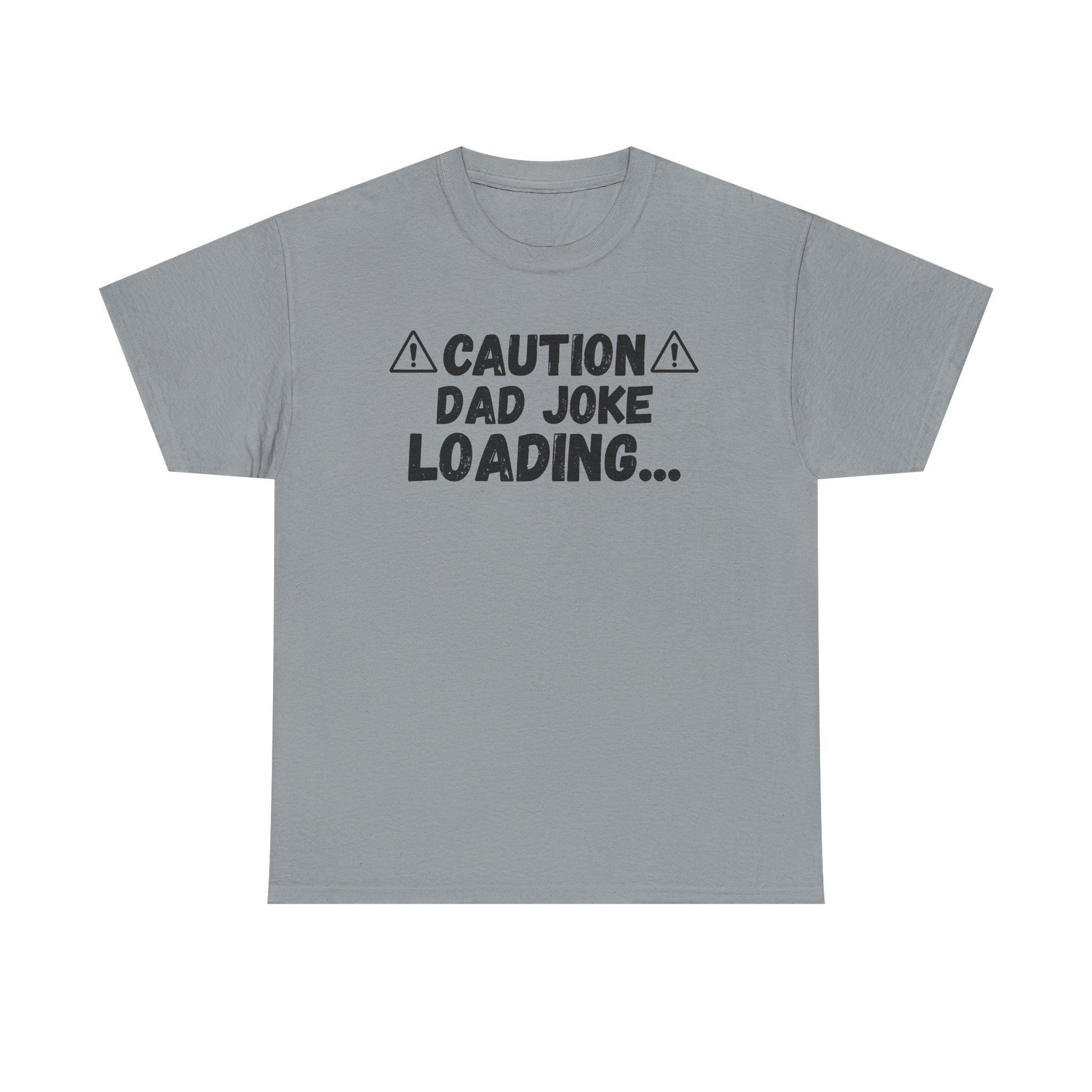 Caution Dad Joke Loading... - Heavy Cotton T-Shirt