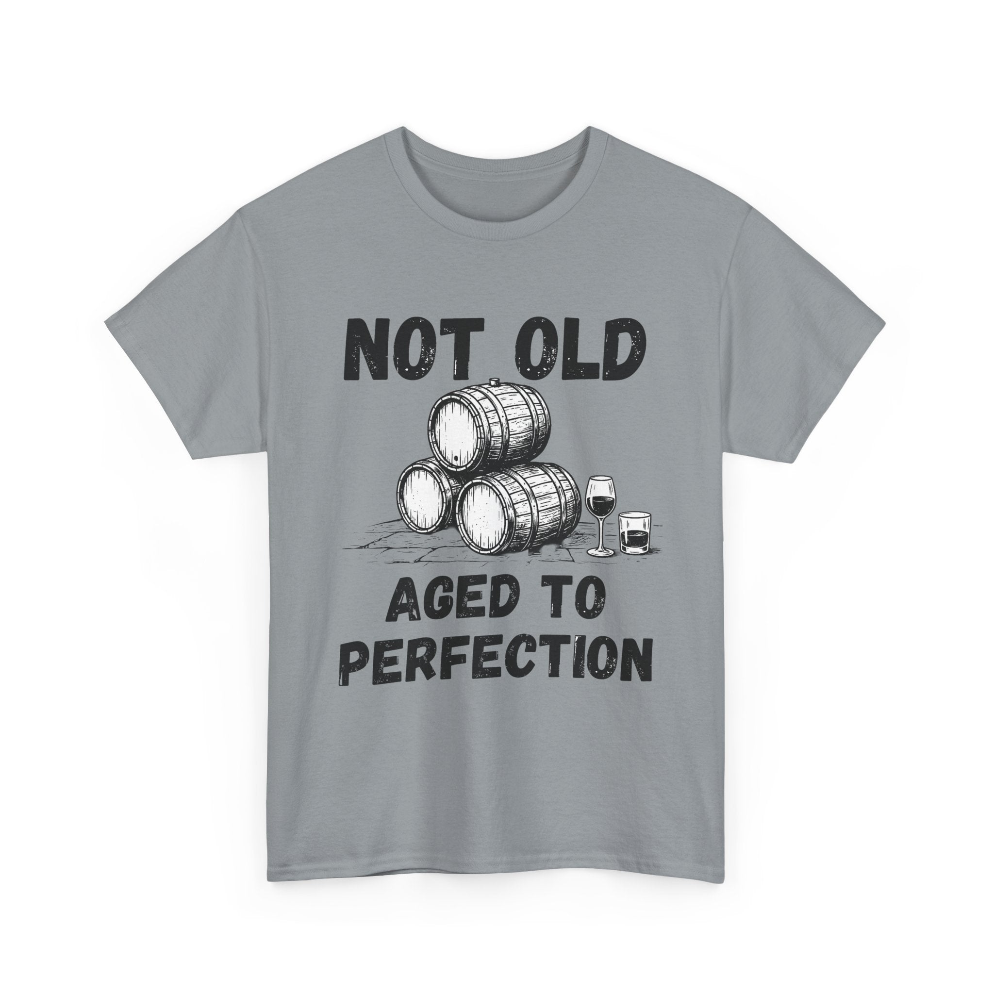 Not Old Aged to Perfection - Heavy Cotton T-Shirt