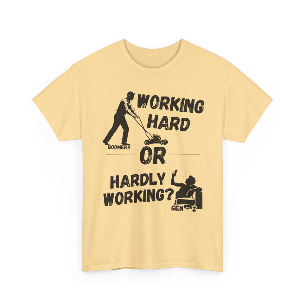 Working Hard or Hardly Working - Heavy Cotton T-Shirt