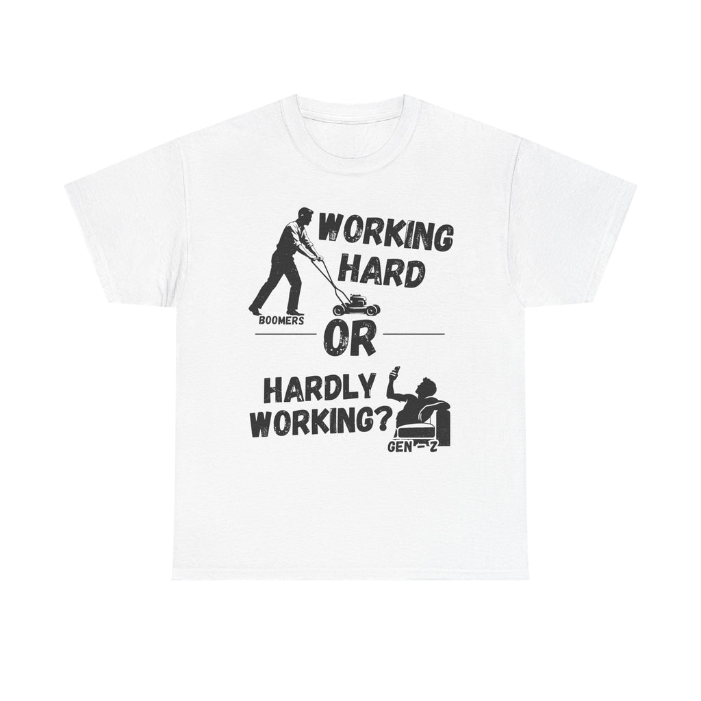 Working Hard or Hardly Working - Heavy Cotton T-Shirt