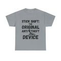 Stick Shift The Original Anti Theft Device - Heavy Cotton T-Shirt