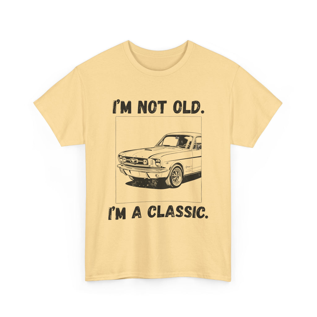I'm Not Old I'm A Classic - Heavy Cotton T-Shirt