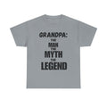 Grandpa: The Man The Myth The Legend - Heavy Cotton T-Shirt