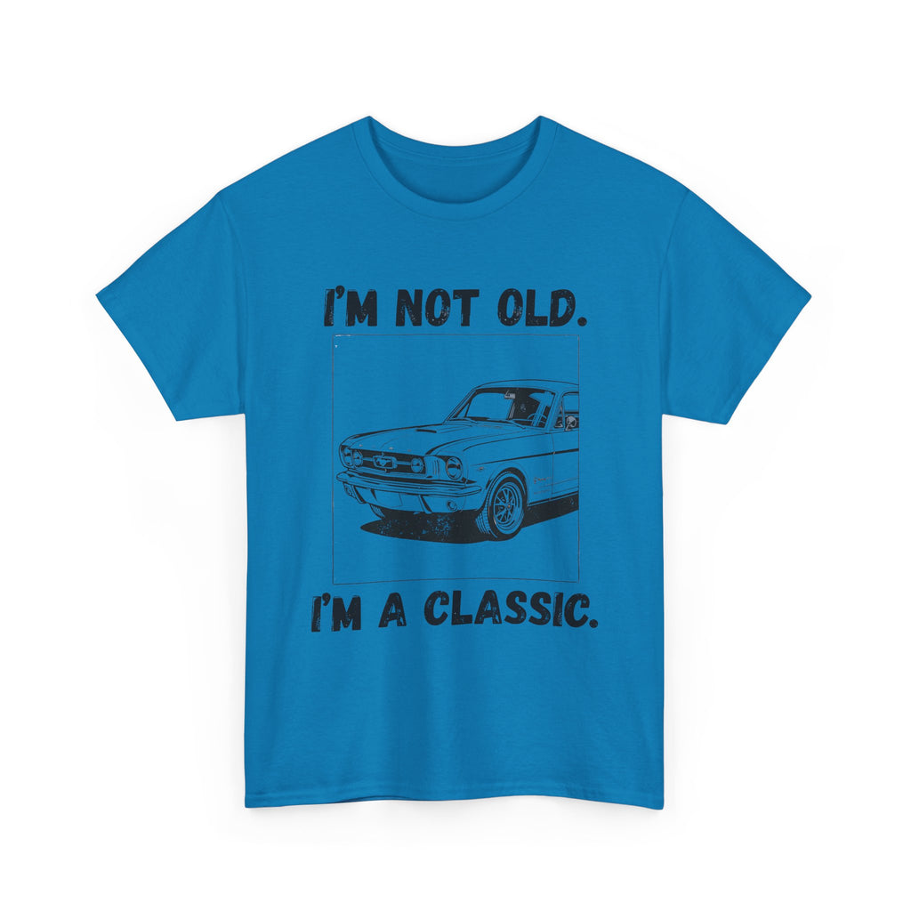 I'm Not Old I'm A Classic - Heavy Cotton T-Shirt