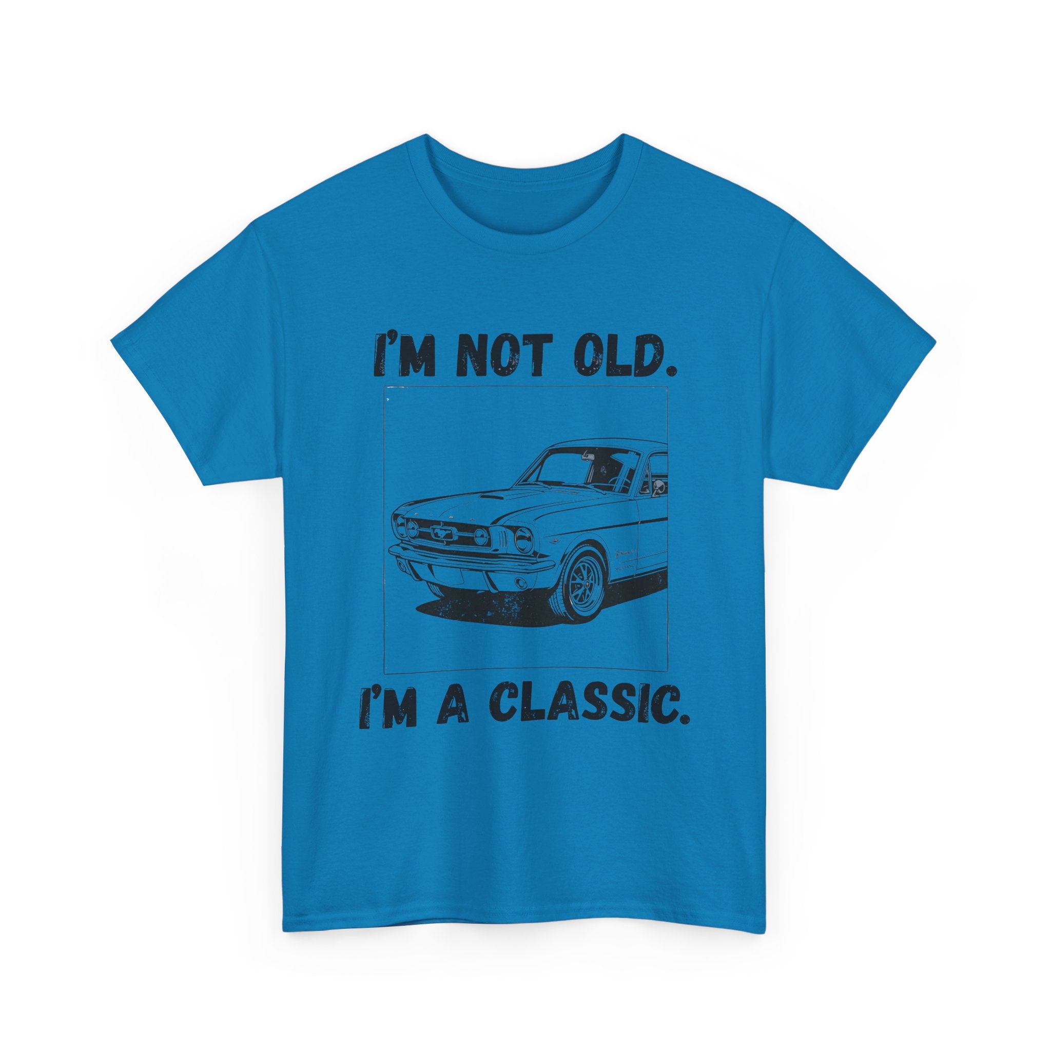 I'm Not Old I'm A Classic - Heavy Cotton T-Shirt