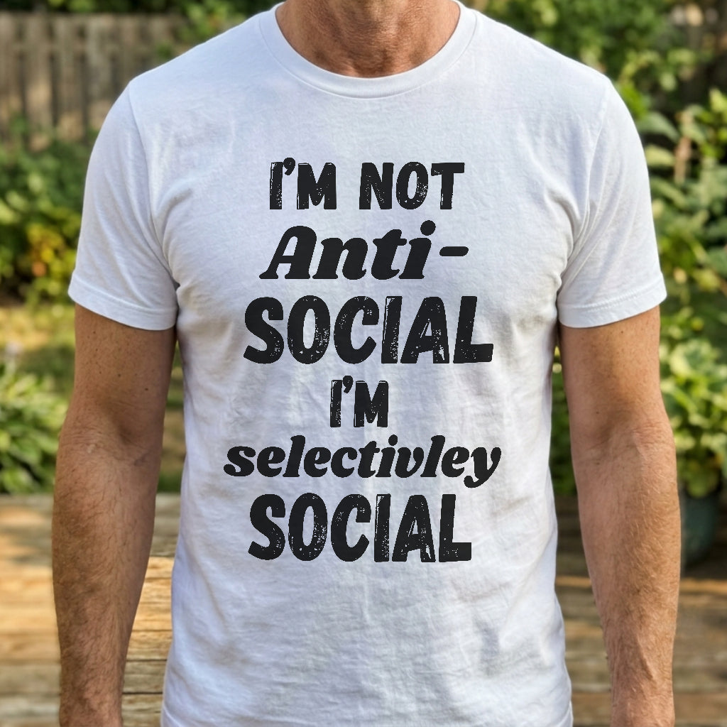 I'm Selectively Social T-Shirt