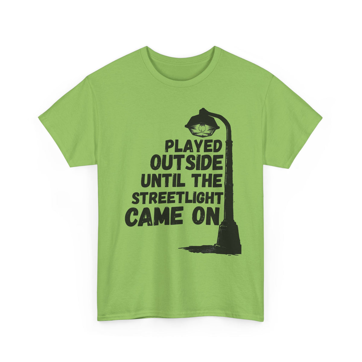 Played Until The Streetlight Came On T-Shirt
