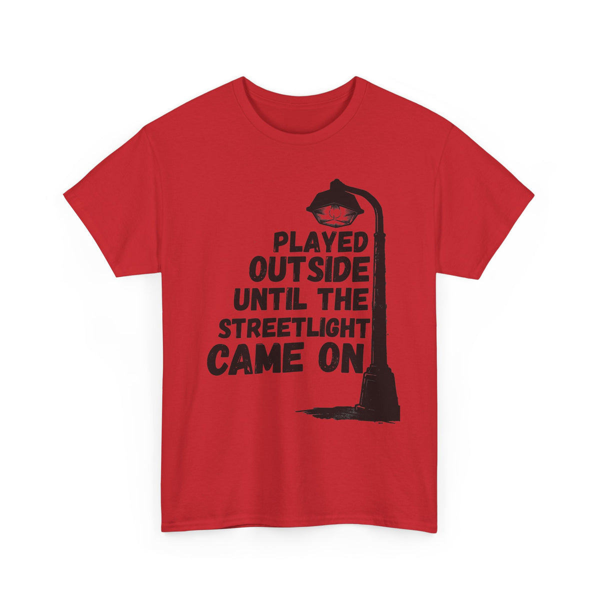 Played Until The Streetlight Came On T-Shirt