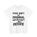 Stick Shift, Anti Theft Device T-Shirt