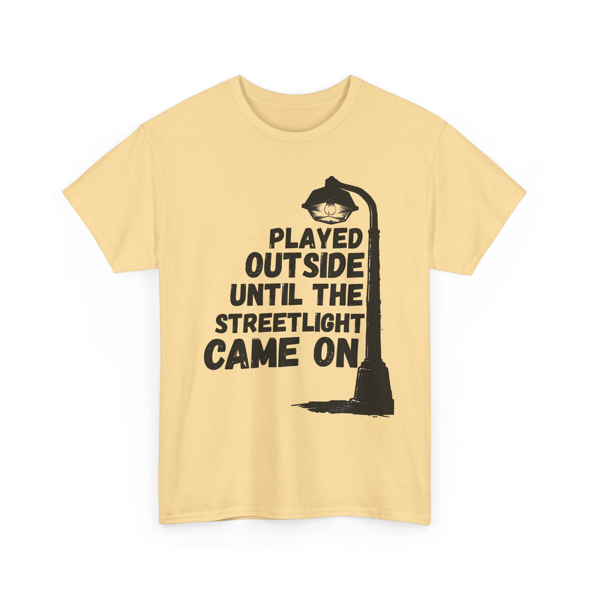 Played Until The Streetlight Came On T-Shirt