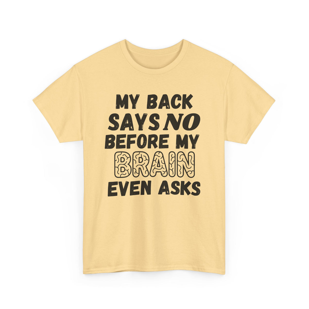 My Back Says No T-Shirt