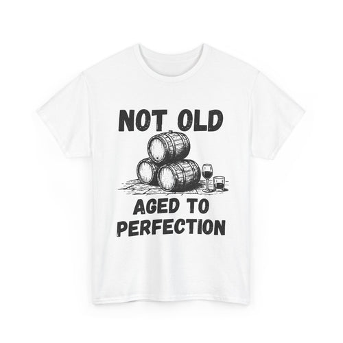 Aged to Perfection T-Shirt